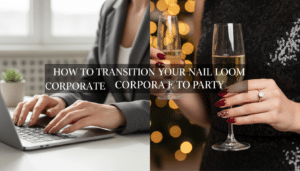 Office to party nail transformation with champagne